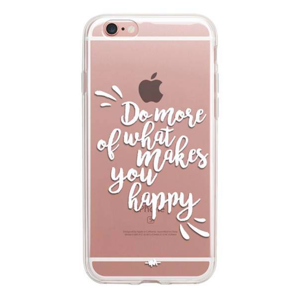 Do More Of What Makes You Happy Case Cover For iPhone 6/6S، کاور ژله ای وینا مدل Do More Of What Makes You Happy مناسب برای گوشی موبایل آیفون 6/6S
